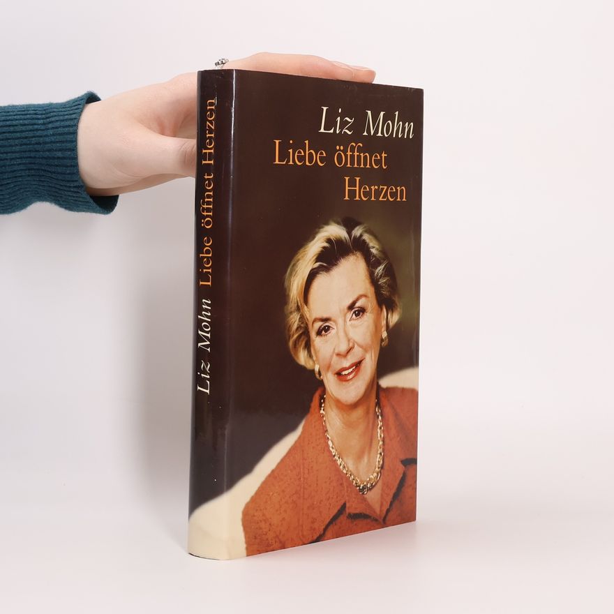 Liz Mohn Liebe öffnet Herzen