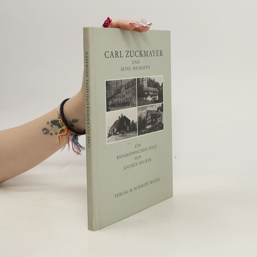 Jochen Becker Carl Zuckmayer und seine Heimaten