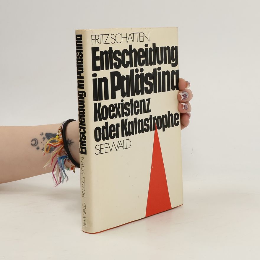 Fritz Schatten Entscheidung in Palästina