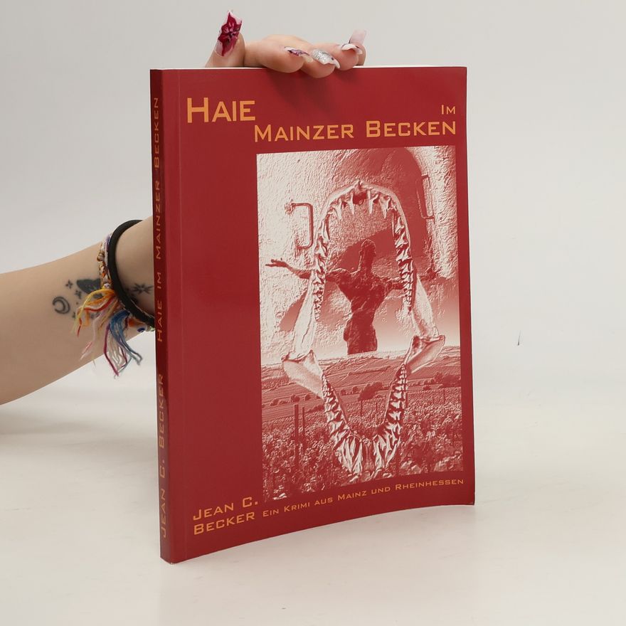 Jean-Jacques Becker Haie im Mainzer Becken. Ein Krimi aus Rheinhessen und Mainz