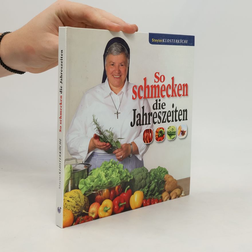 Societas Verbi Divini Steyler Klosterküche: So schmecken die Jahreszeiten