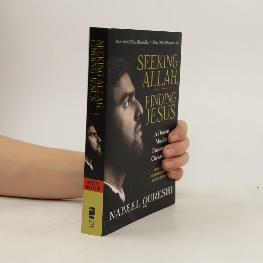 Nabeel Qureshi Seeking Allah, Finding Jesus