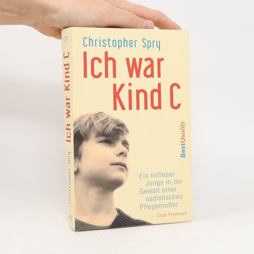 Christopher Spry Ich war Kind C