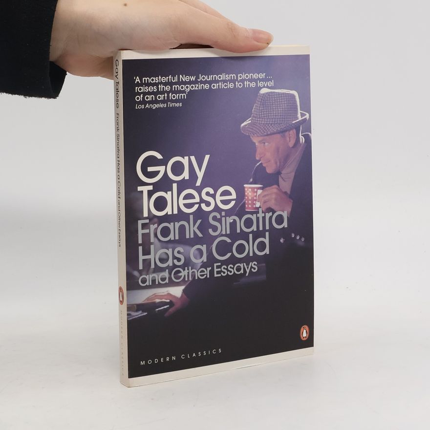Gay Talese Frank Sinatra Has a Cold
