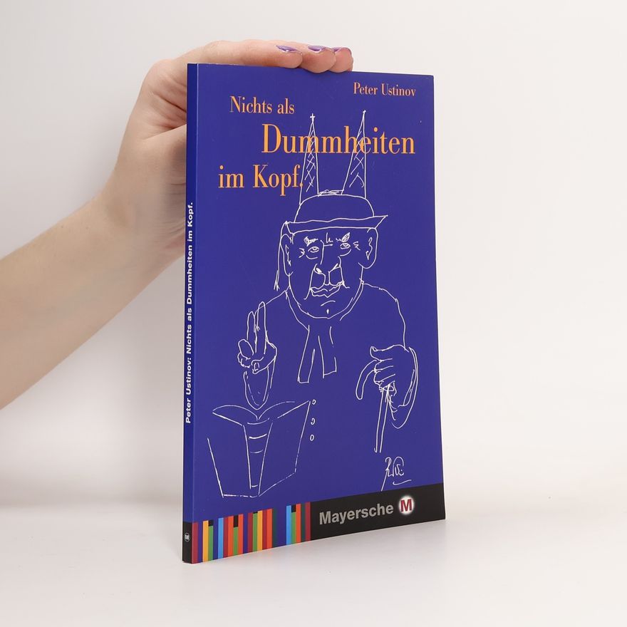 Peter Ustinov Nichts als Dummheiten im Kopf