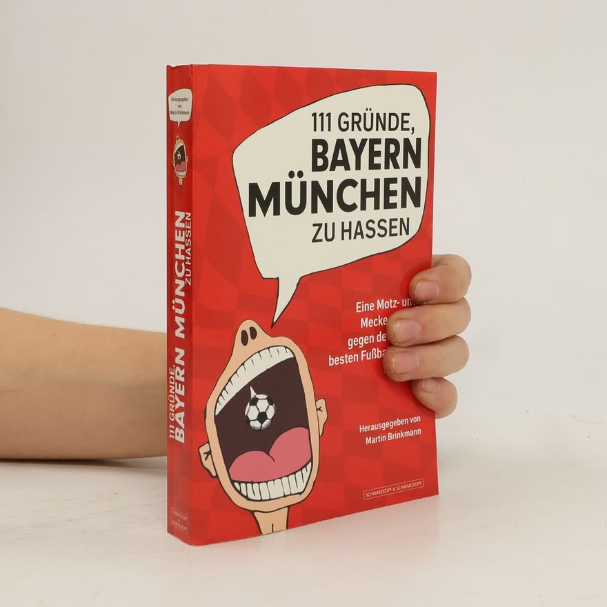 Martin Brinkmann 111 Gründe, Bayern München zu hassen