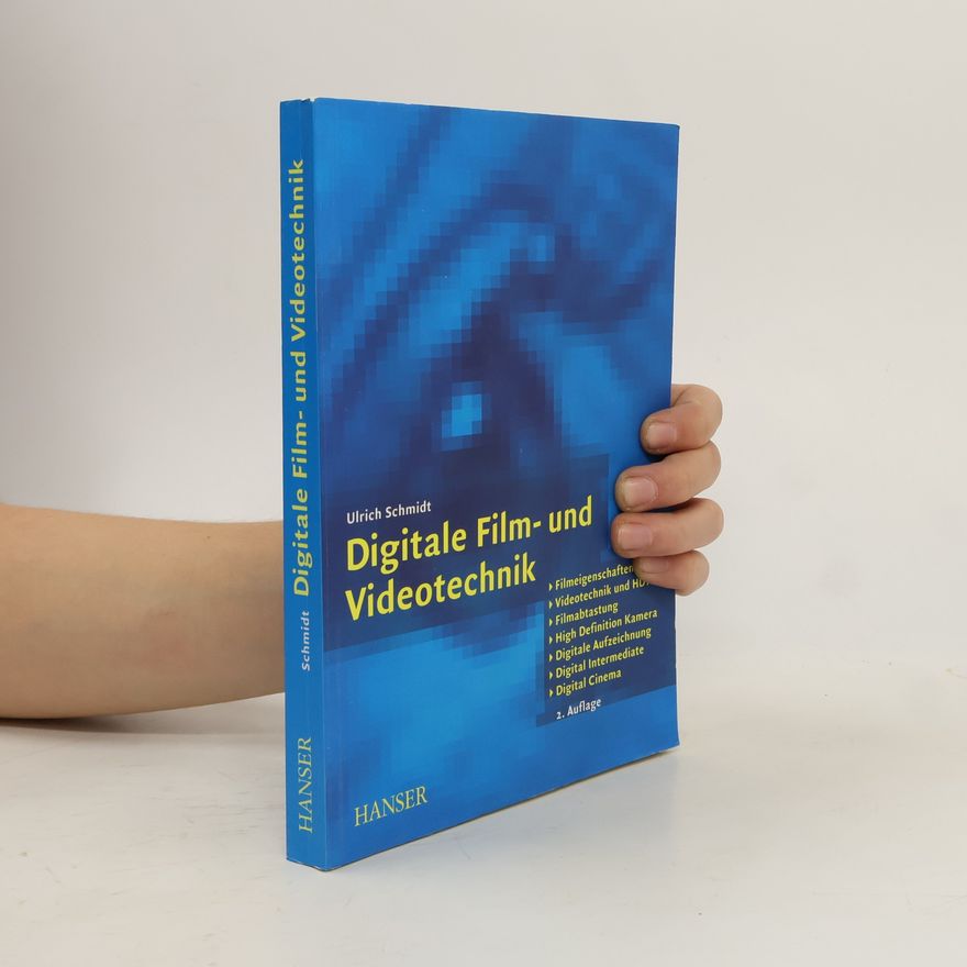 Ulrich Schmidt-Denter Digitale Film- und Videotechnik - 2. Auflage