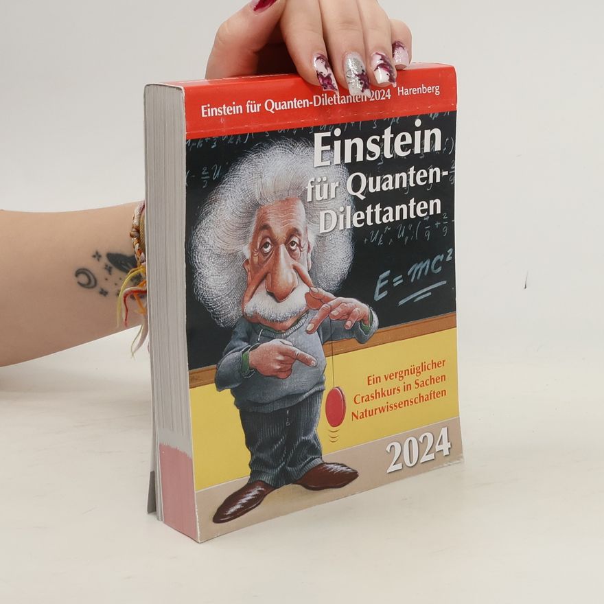 Michael Schweer-de Bailly Nico Schäffauer Einstein für Quanten-Dilettanten Tagesabreißkalender 2024