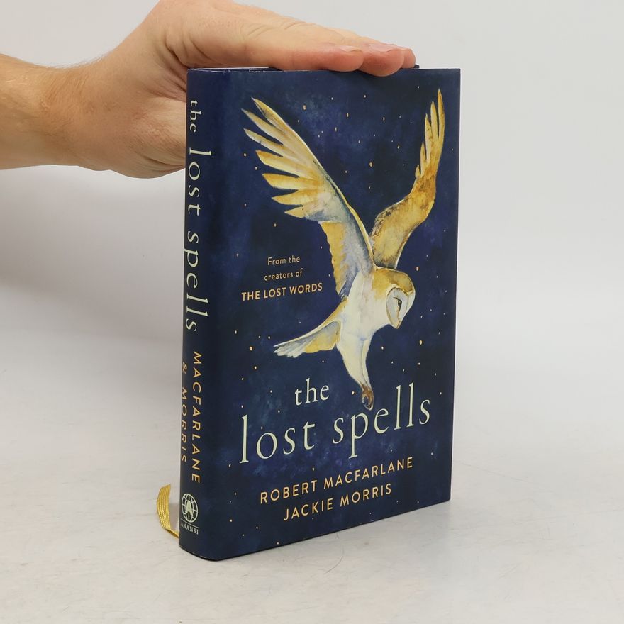 Robert Macfarlane The Lost Spells
