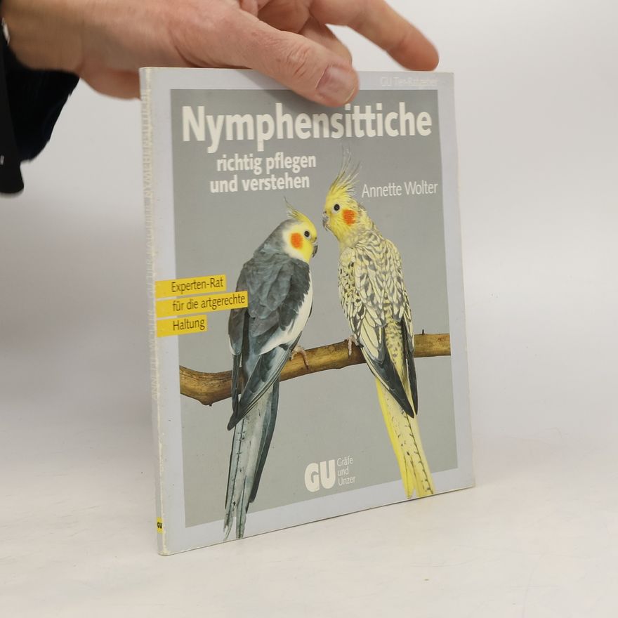 Annette Wolter Nymphensittiche richtig pflegen und verstehen