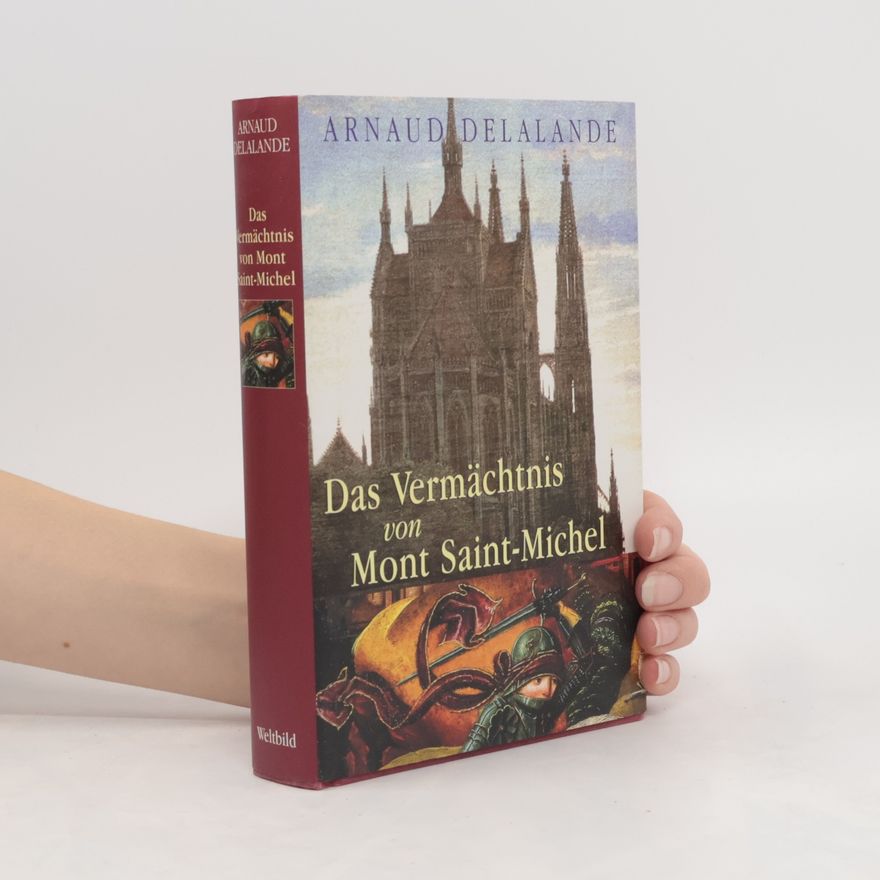 Arnaud Delalande Das Vermächtnis von Mont Saint-Michel