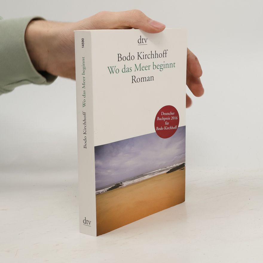 Bodo Kirchhoff Wo das Meer beginnt