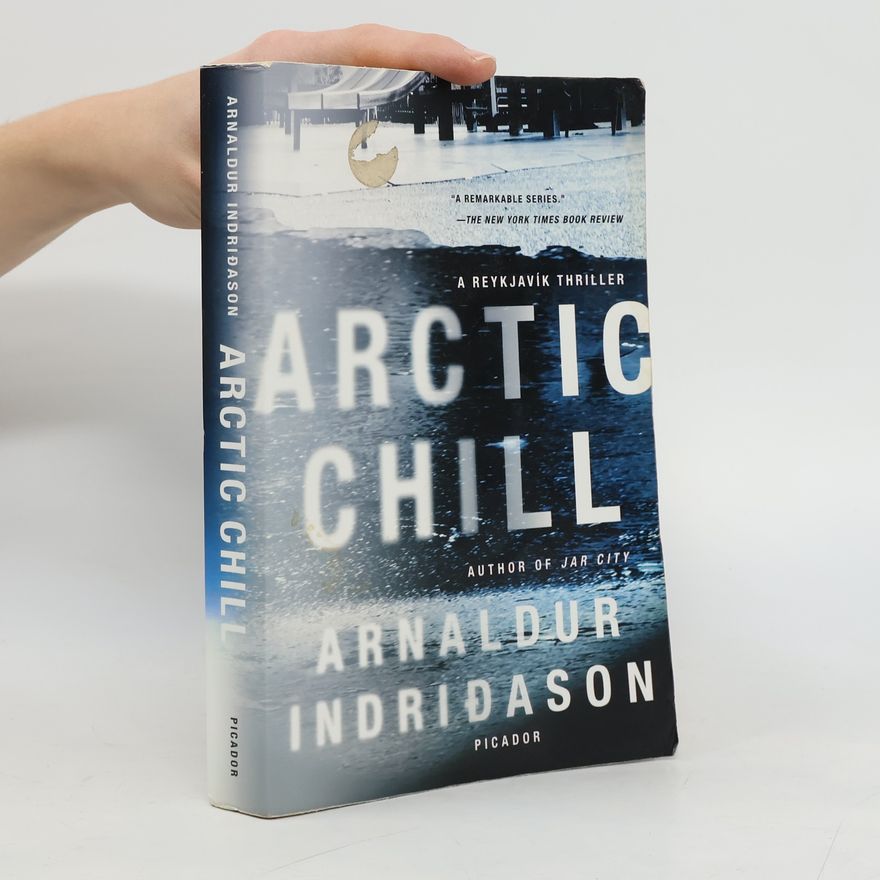 Arnaldur Indridason Arctic Chill. A Thriller