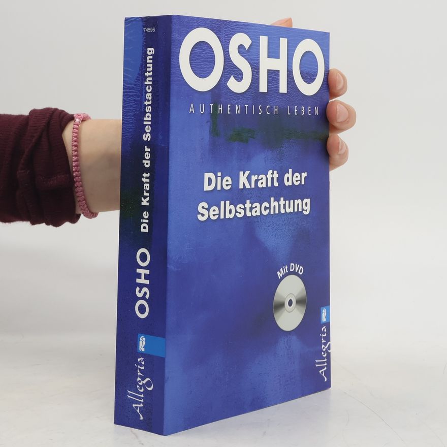 Osho Die Kraft der Selbstachtung