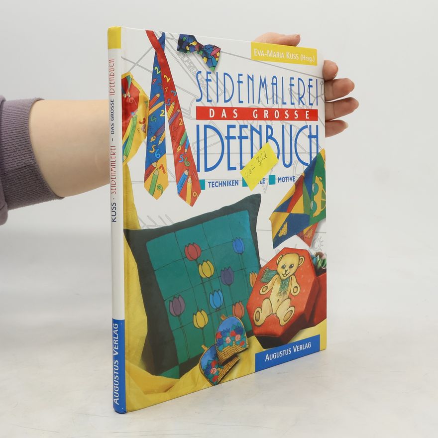 Kolektiv autorů Seidenmalerei - das große Ideenbuch