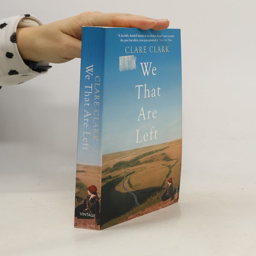 Clare Clark We That Are Left