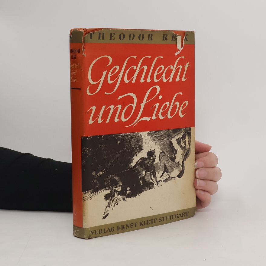 Theodor Reik Geschlecht und Liebe