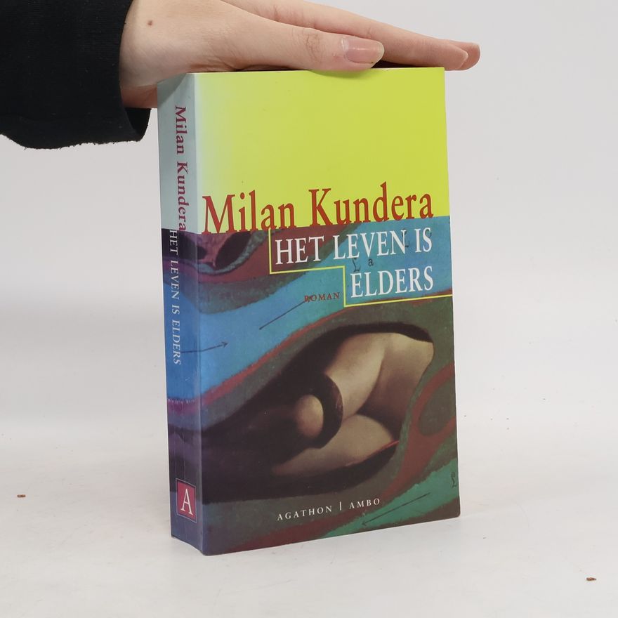 Milan Kundera Het leven is elders