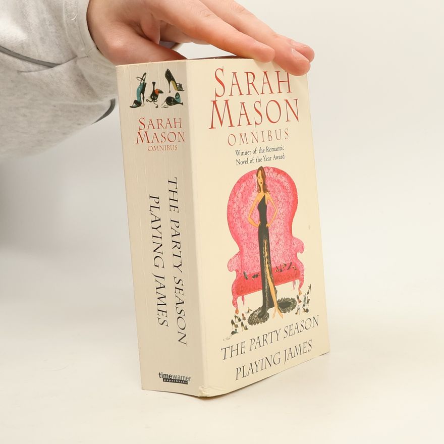 Sarah Mason The Party Season/Playing James