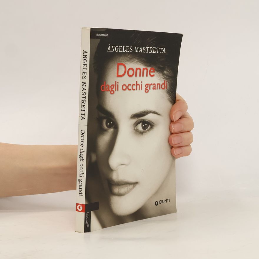A. ngeles Mastretta Donne dagli occhi grandi