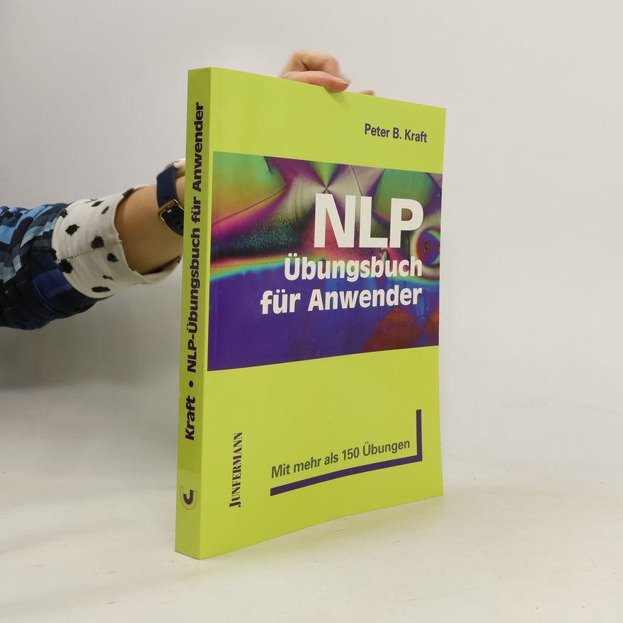 Peter B. Kraft NLP-Übungsbuch für Anwender