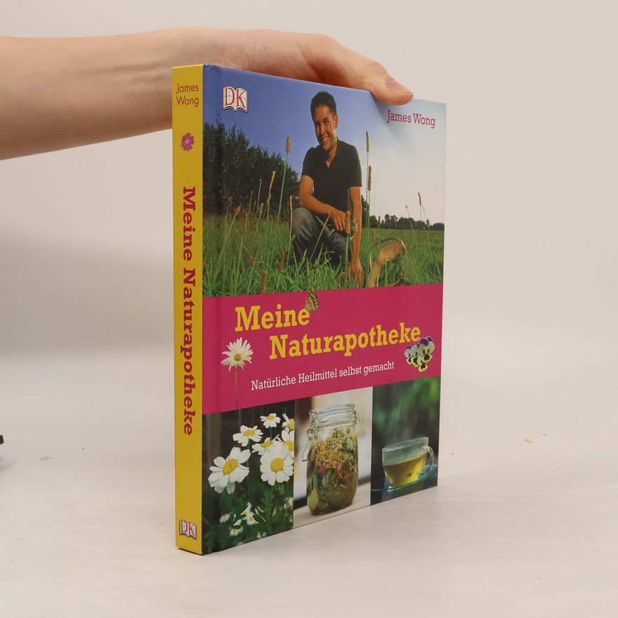 James Wong Meine Naturapotheke