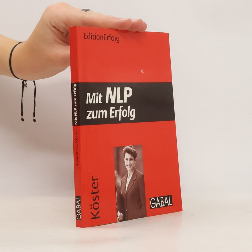 Susanne A. Köster Mit NLP zum Erfolg