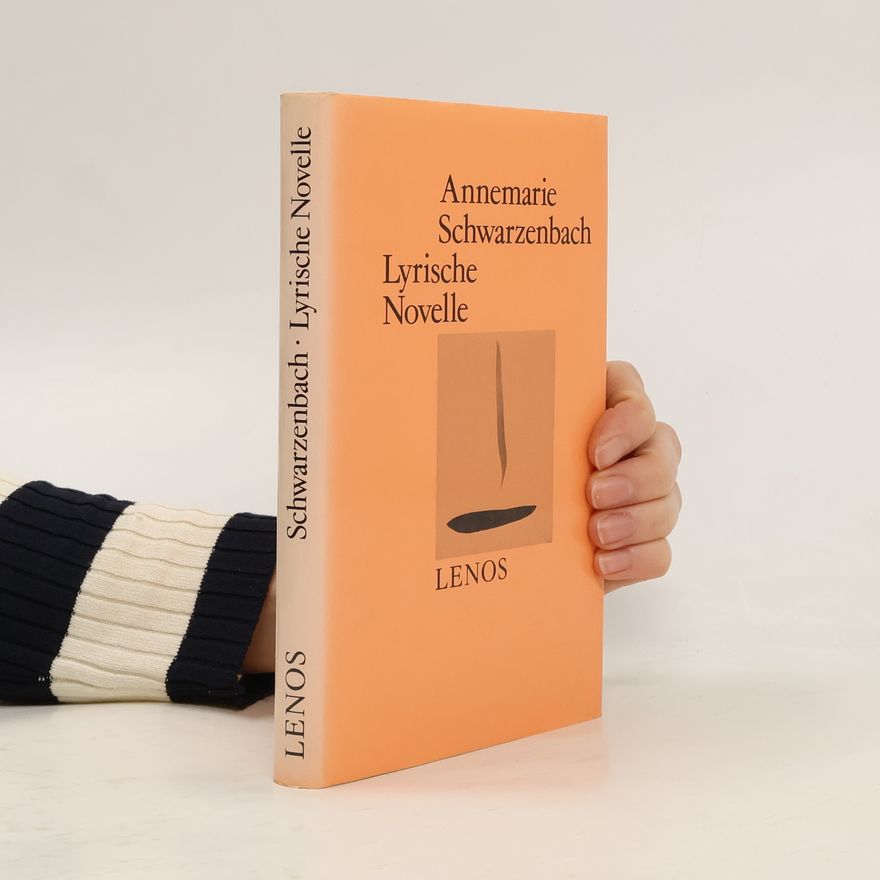 Annemarie Schwarzenbach Ausgewählte Werke: Lyrische Novelle