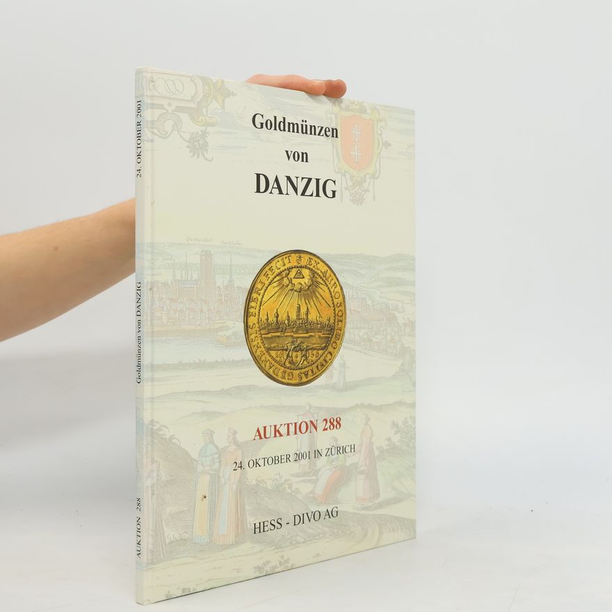 Autorenkollektiv Goldmünzen von Danzig. Auktion 288
