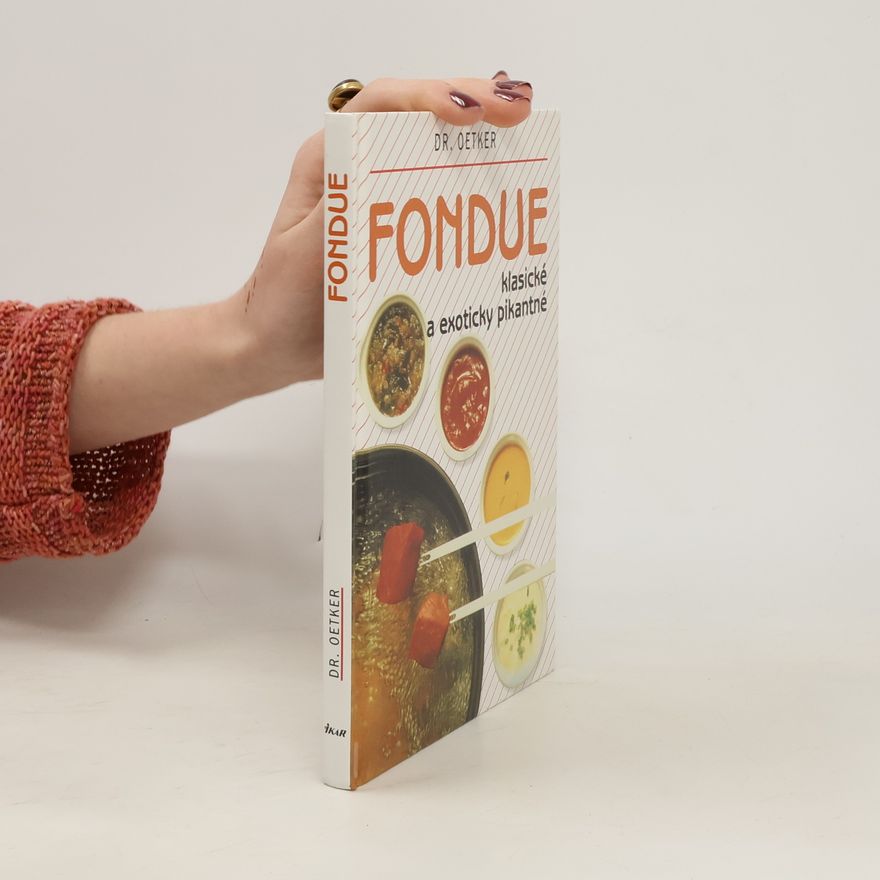 Autorenkollektiv Fondue. Klasické a exoticky pikantné