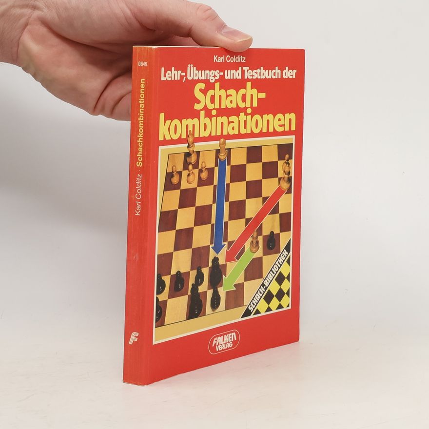 Karl Colditz Lehr-, Übungs- und Testbuch der Schachkombinationen