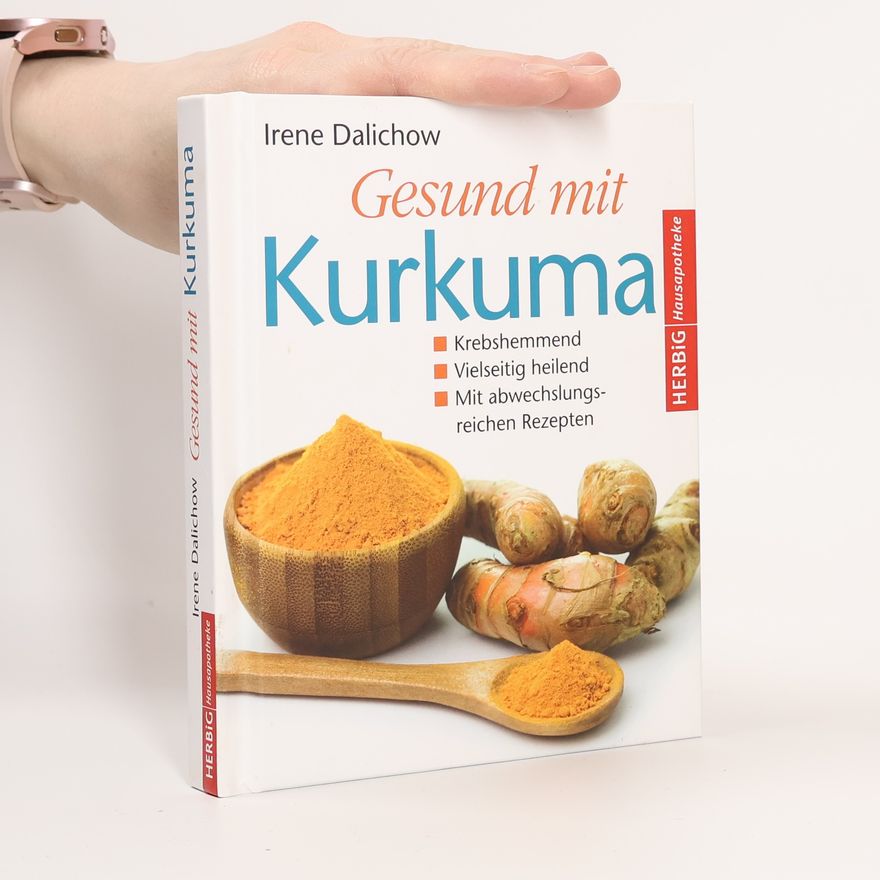 Irene Dalichow Gesund mit Kurkuma