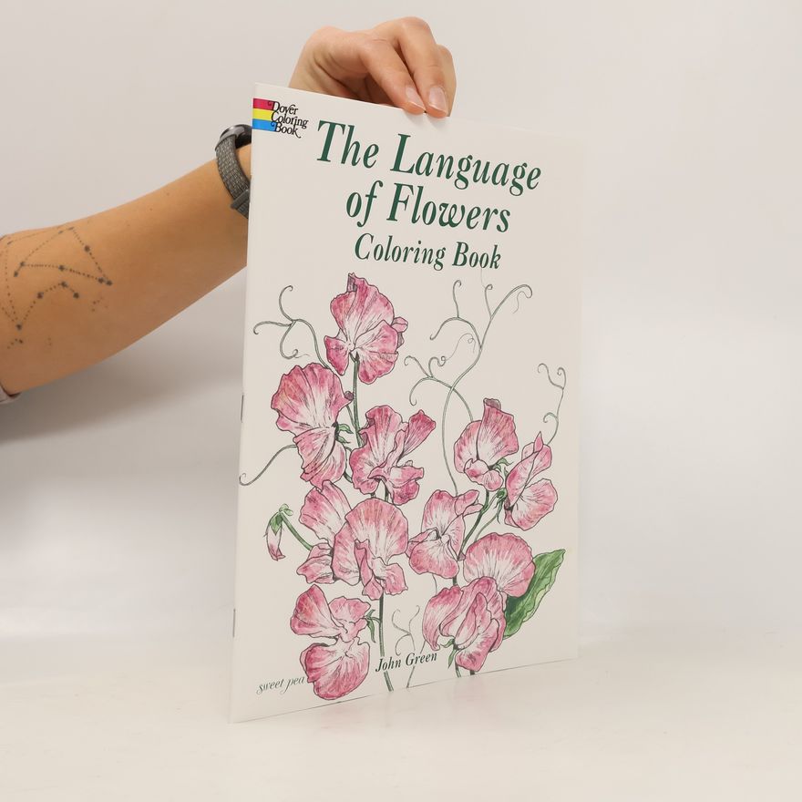 John Green The Language of Flowers Coloring Book