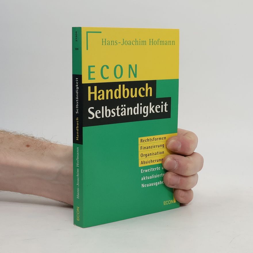 Hans Joachim Hofmann ECON-Handbuch berufliche Selbständigkeit - erweiterte und aktualisierte Neuausgabe