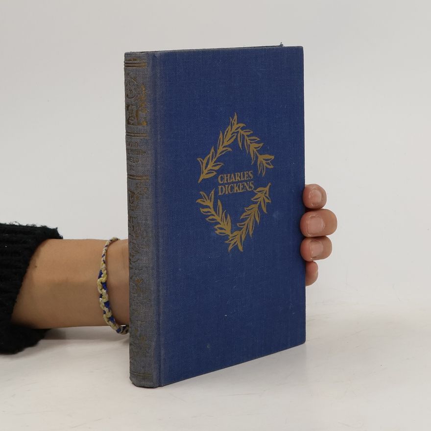 Charles Dickens Život a osudy Davida Copperfielda.
