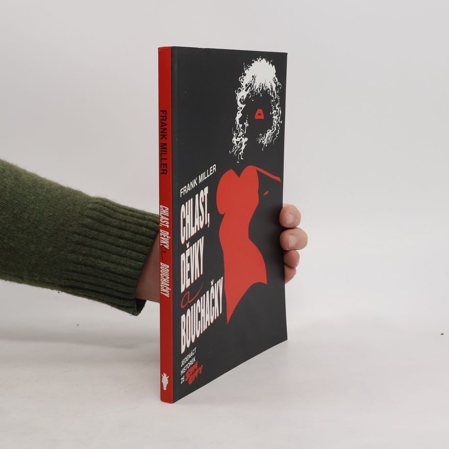 Frank Miller Chlast, děvky a bouchačky