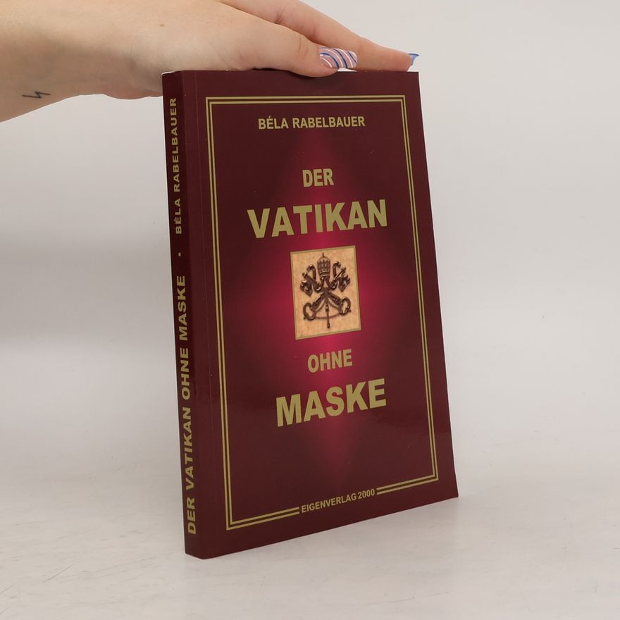 Bela Rabelbauer Der Vatikan ohne Maske