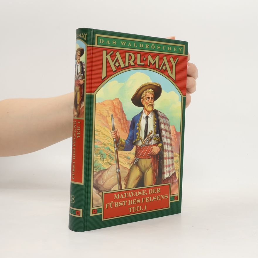 Karl May Das Waldröschen - Matavase, der Fürst des Felsens 1