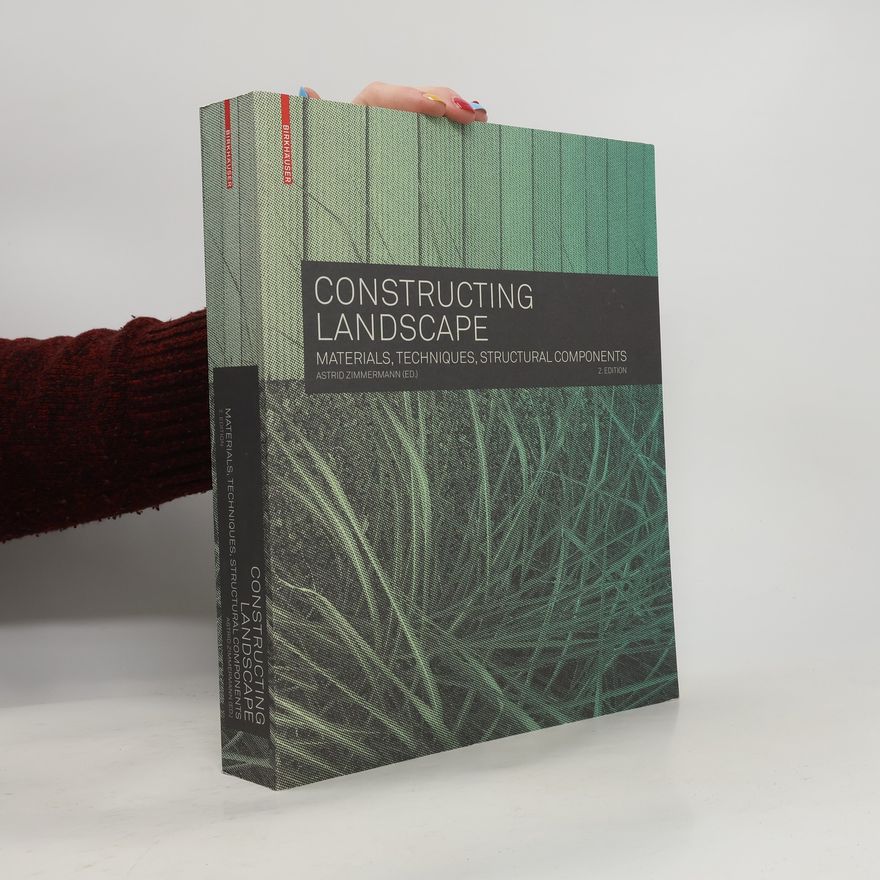 Astrid Zimmermann Constructing Landscape