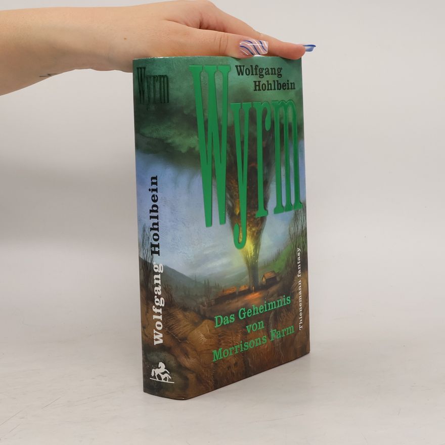 Wolfgang Hohlbein Wyrm : das Geheimnis von Morrisons Farm