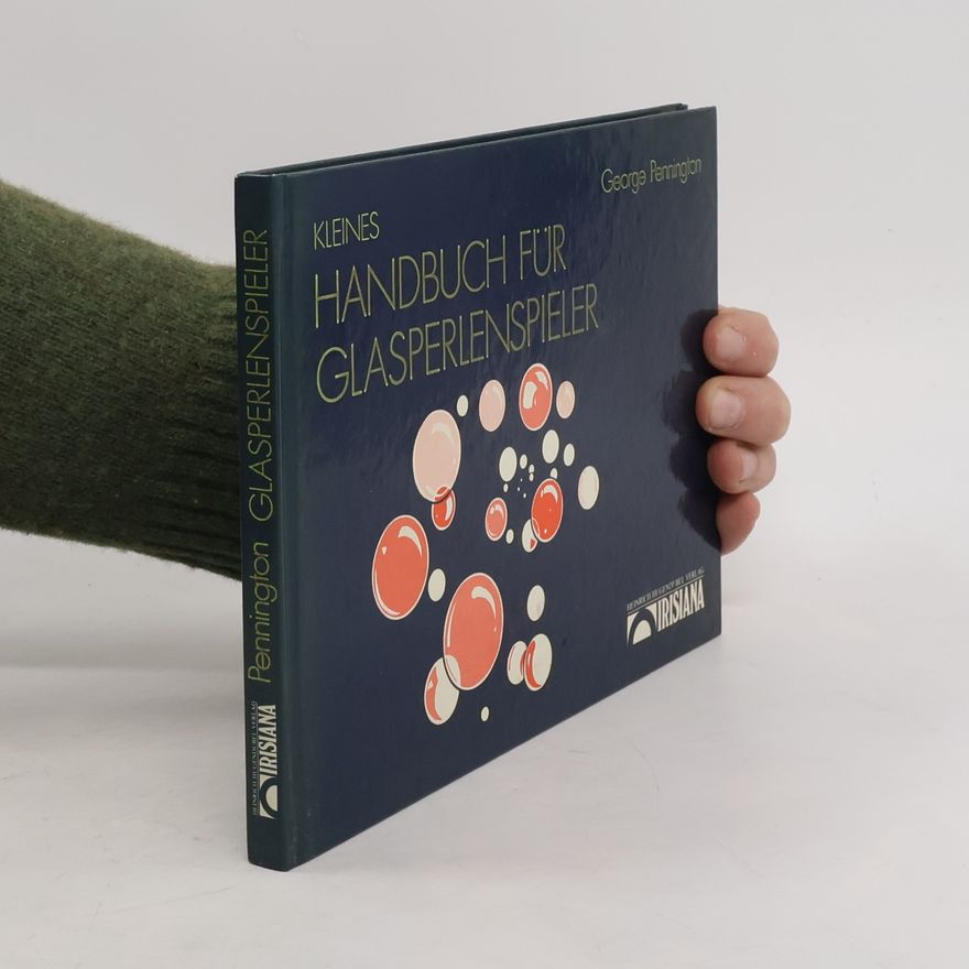 George Pennington Kleines Handbuch für Glasperlenspieler