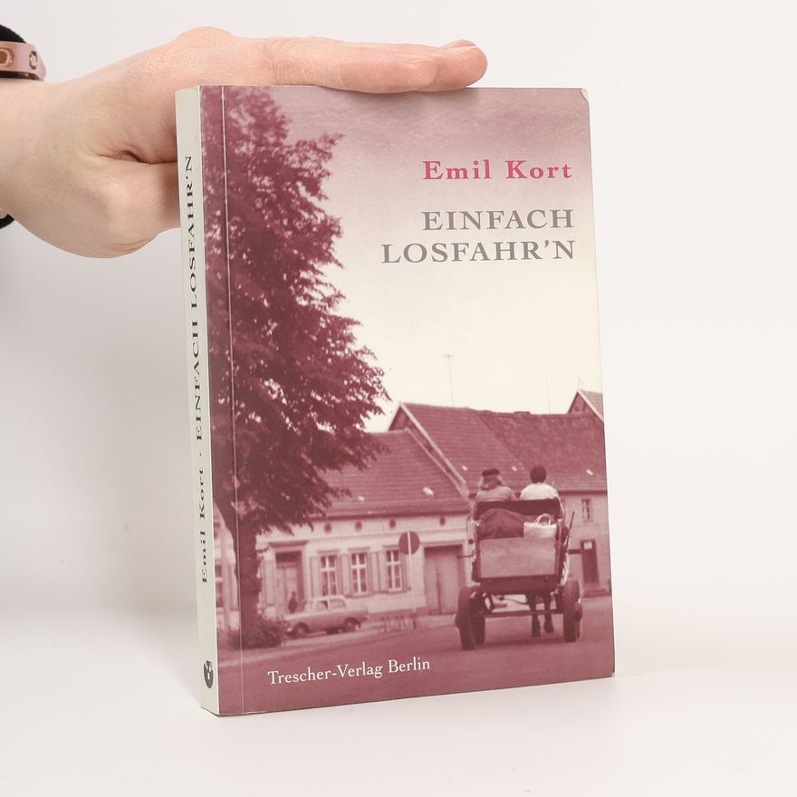 Emil Kort Einfach losfahr'n