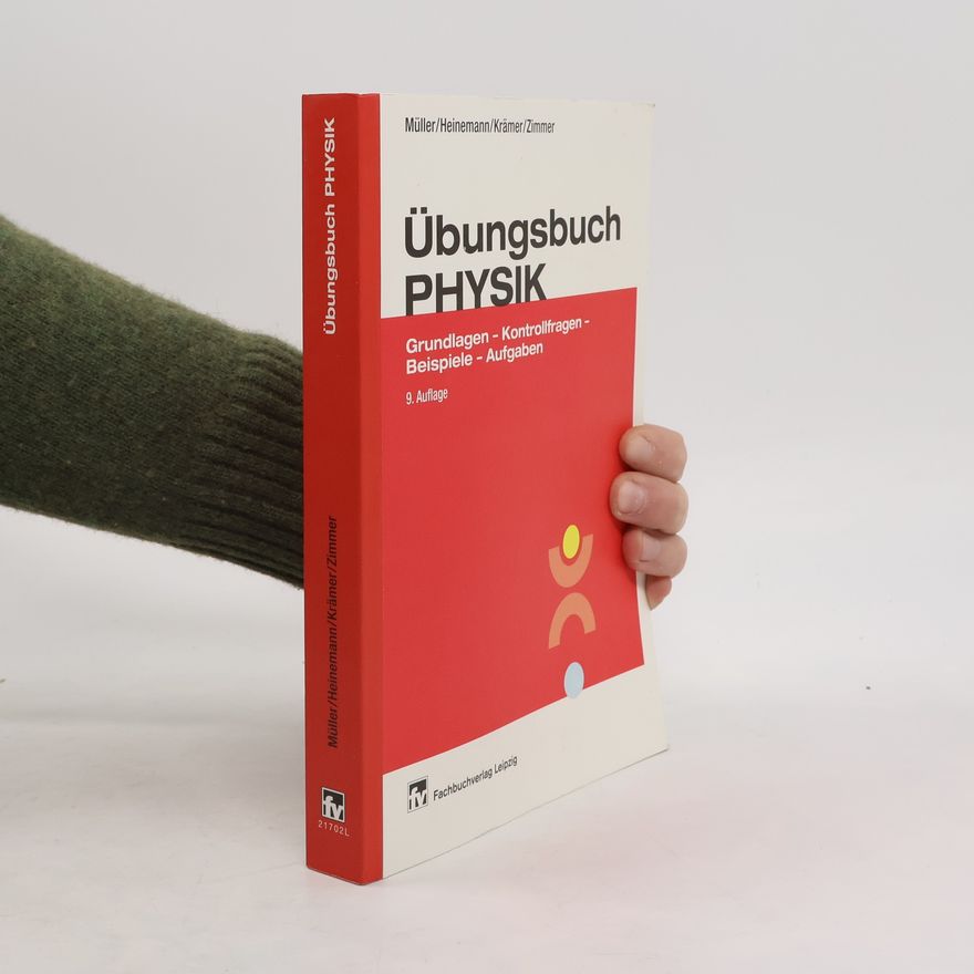 Peter M. Müller Übungsbuch Physik. Grundlagen - Kontrollfragen - Beispiele - Aufgaben