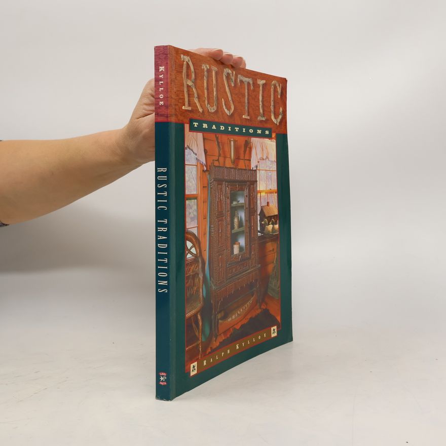 Ralph R. Kylloe Rustic Traditions