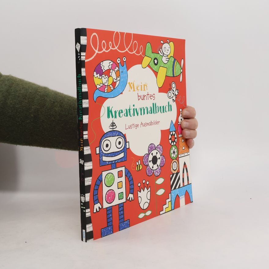 Anna Milbourne Mein buntes Kreativmalbuch