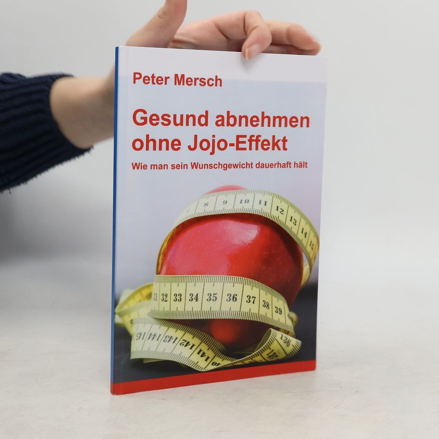 Peter Mersch Gesund abnehmen ohne Jojo-Effekt
