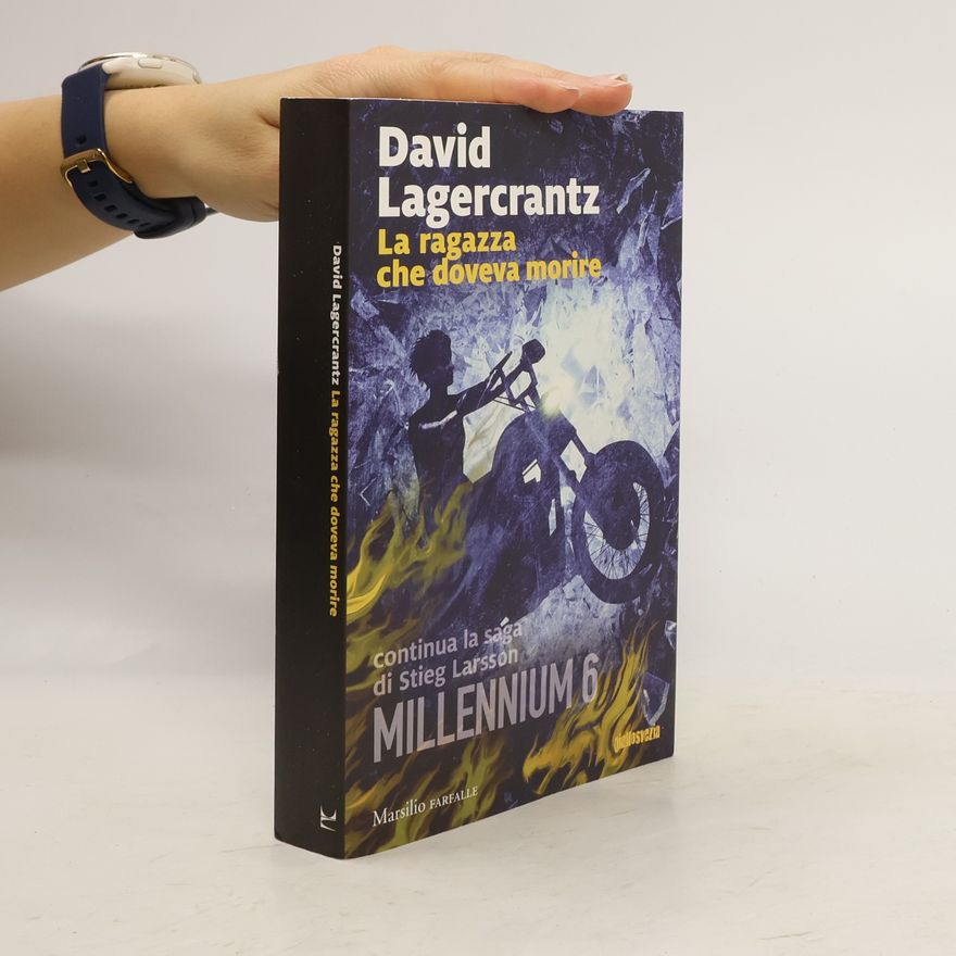 David Lagercrantz Millennium - 6: La ragazza che doveva morire