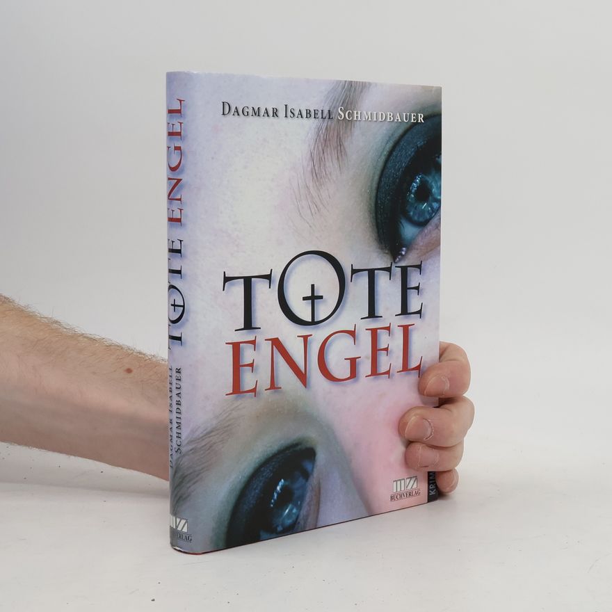 Dagmar Isabell Schmidbauer Tote Engel