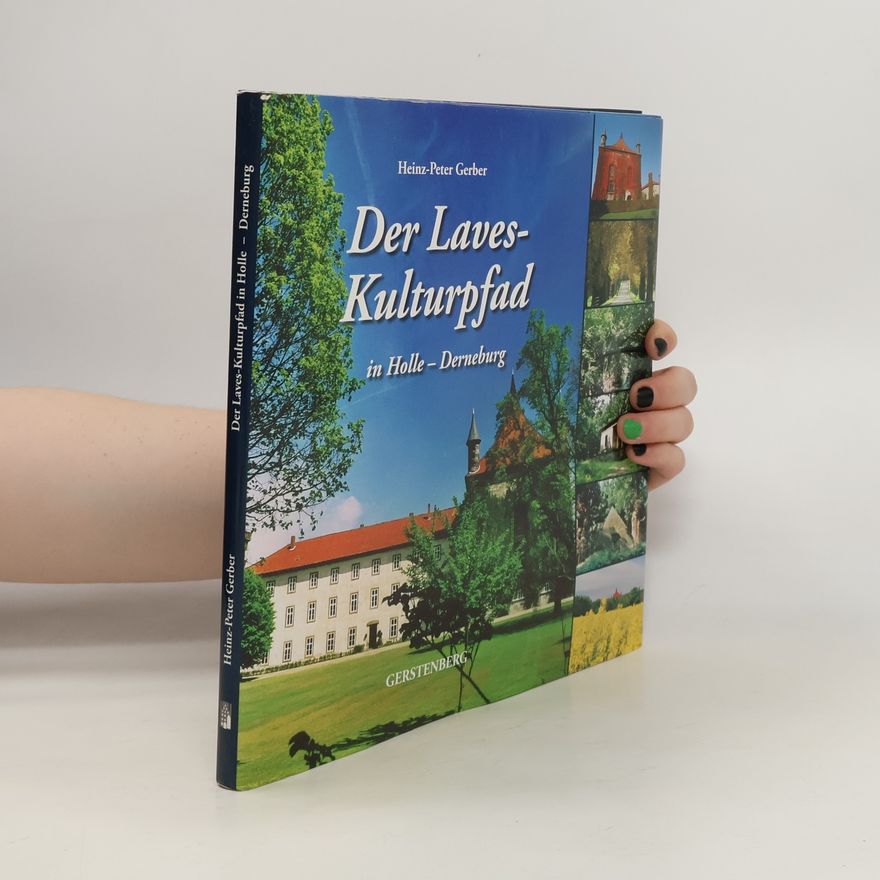 Heinz-Peter Gerber Der Laves-Kulturpfad in Holle-Derneburg