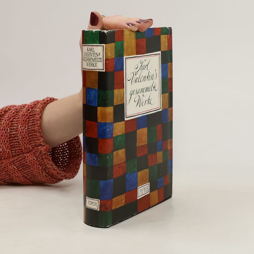 Karl Valentin Karl Valentin's Gesammelte Werke